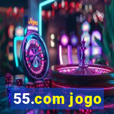 55.com jogo